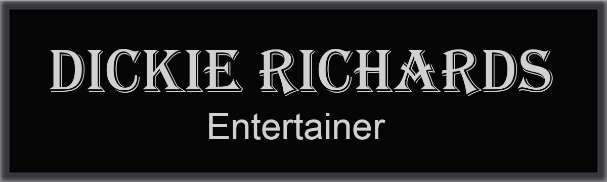 Dickie Richards Entertainer